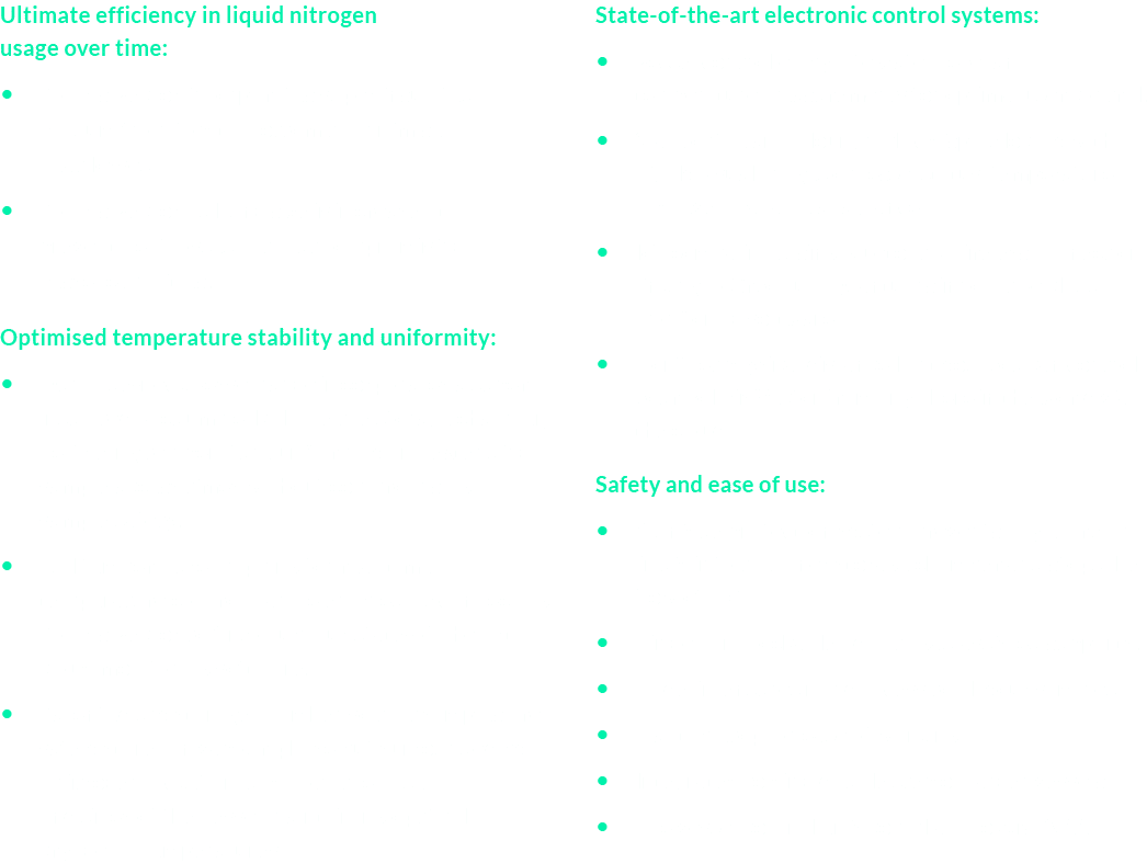Ultimate efficiency in liquid nitrogen usage over time: • Polaris Vector incorporates super insulated vacuum from top...